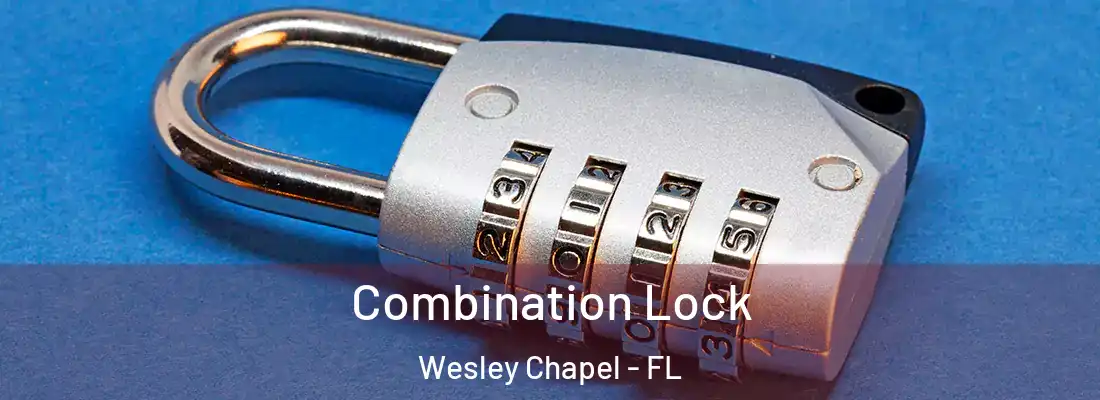Combination Lock Wesley Chapel - FL