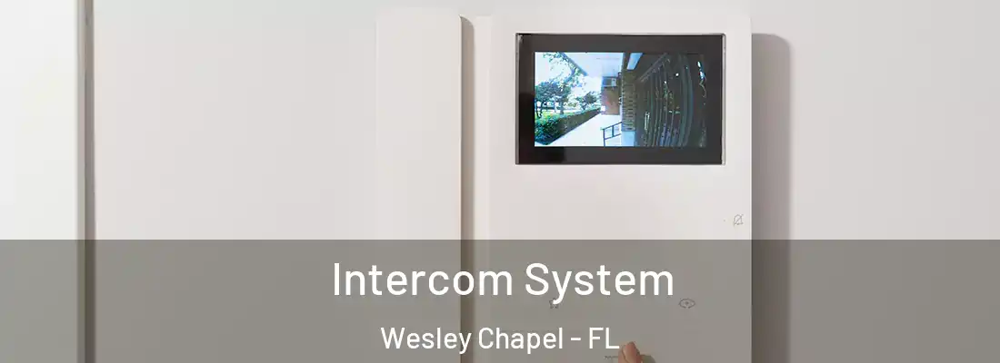 Intercom System Wesley Chapel - FL
