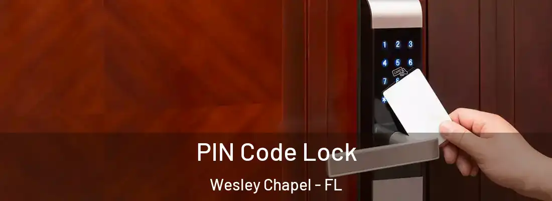 PIN Code Lock Wesley Chapel - FL
